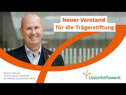Neuer Stiftungsvorstand für die Stiftung Unionhilfswerk Berlin